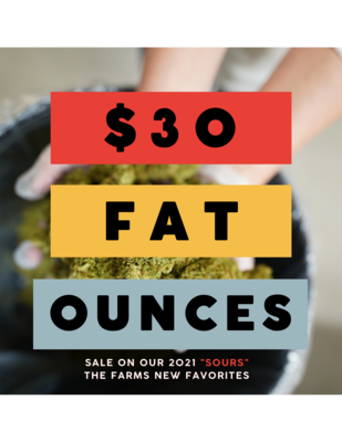 $30 Fat Ounces | 2021 CBD Hemp Flower $30 Fat Ounces | 2021 CBD Hemp Flower