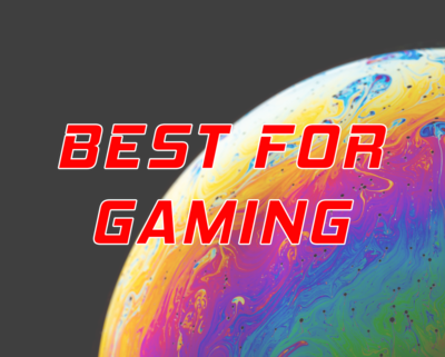 BEST DEVICES FOR GAMING