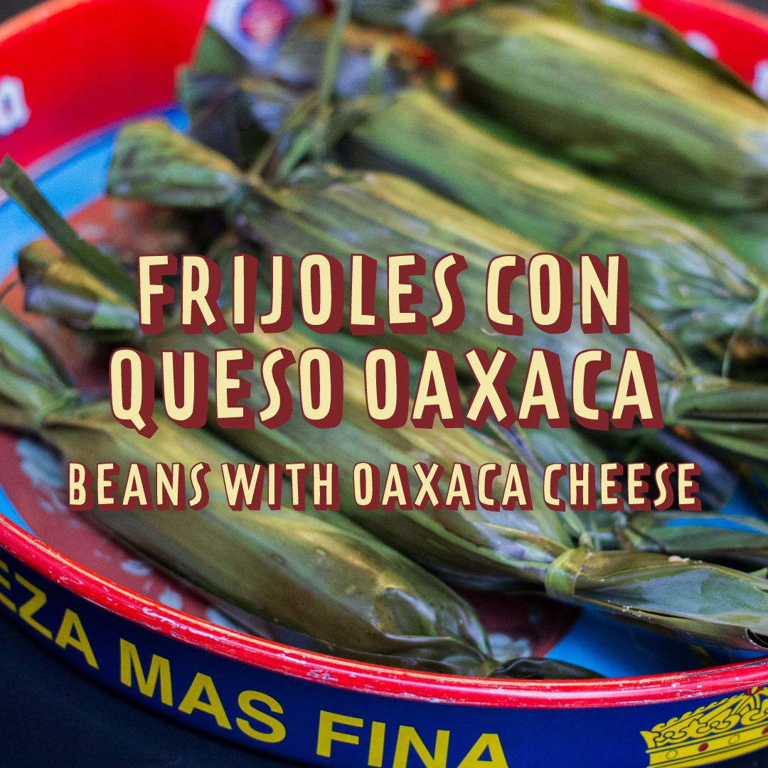 4 Tamales: Oaxaca Cheese &amp; Beans