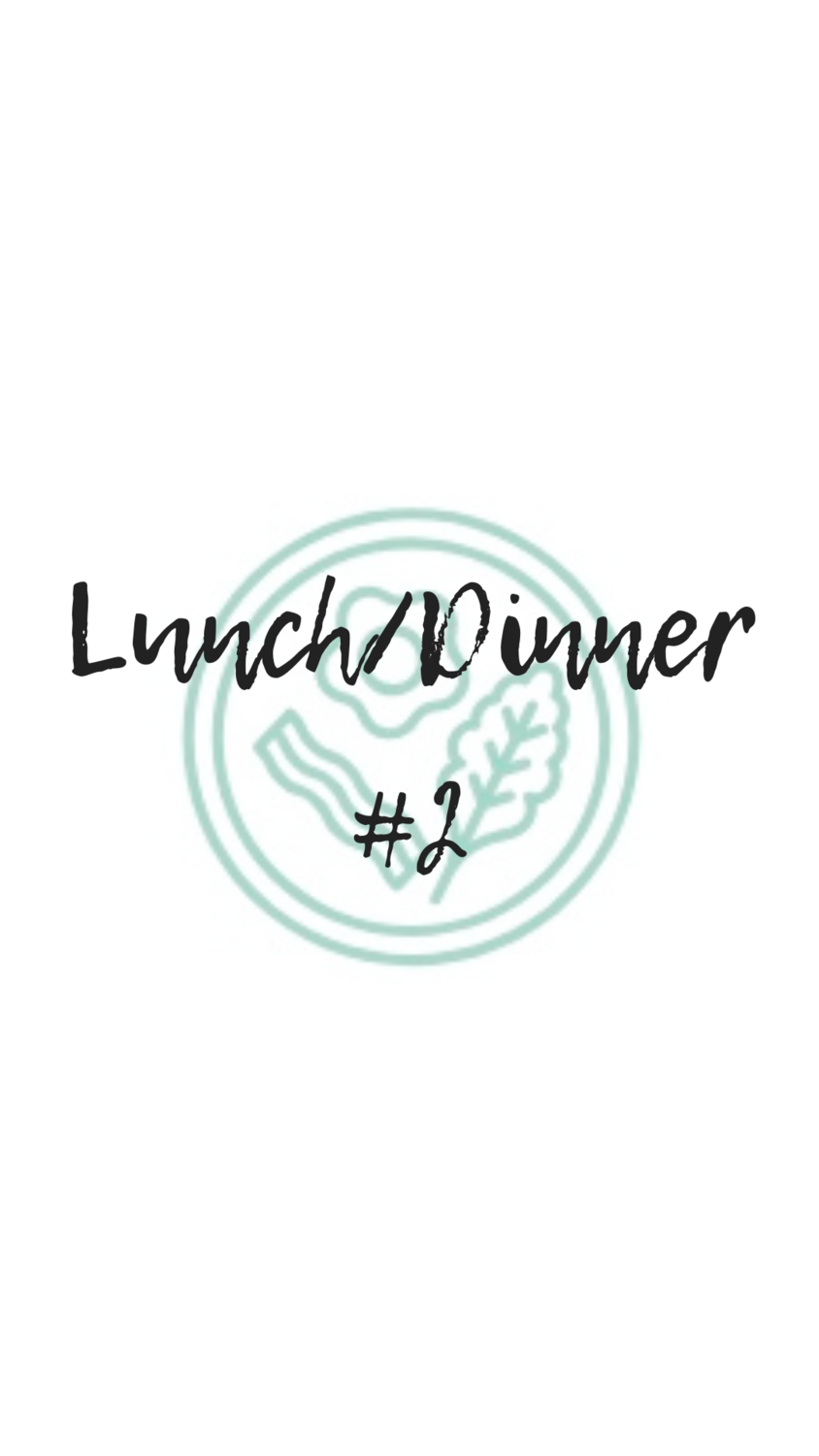 Lunch/Dinner #2