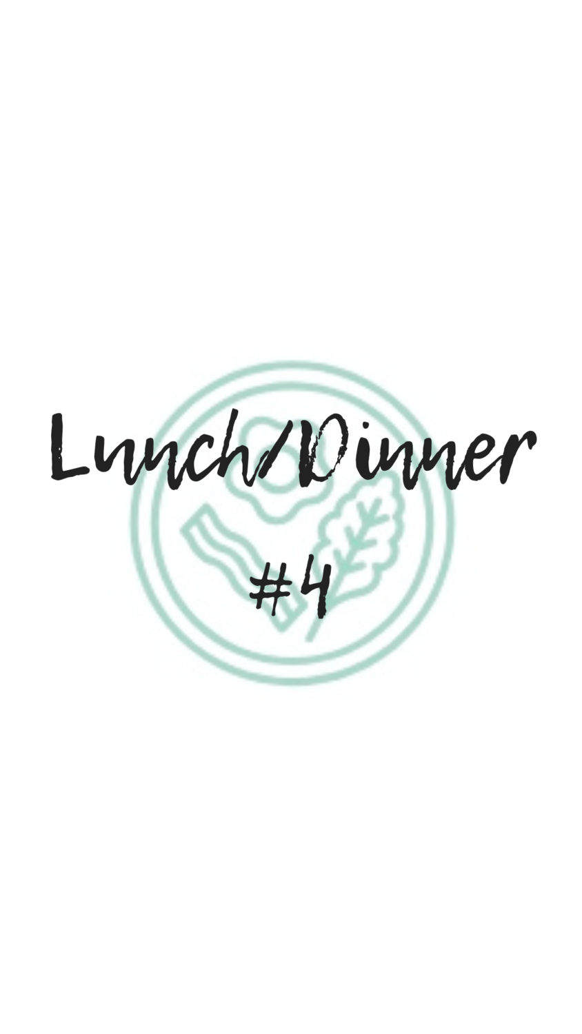 Lunch/Dinner #4