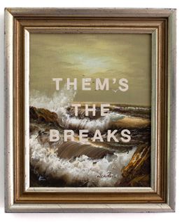 Them's the Breaks Them's the Breaks