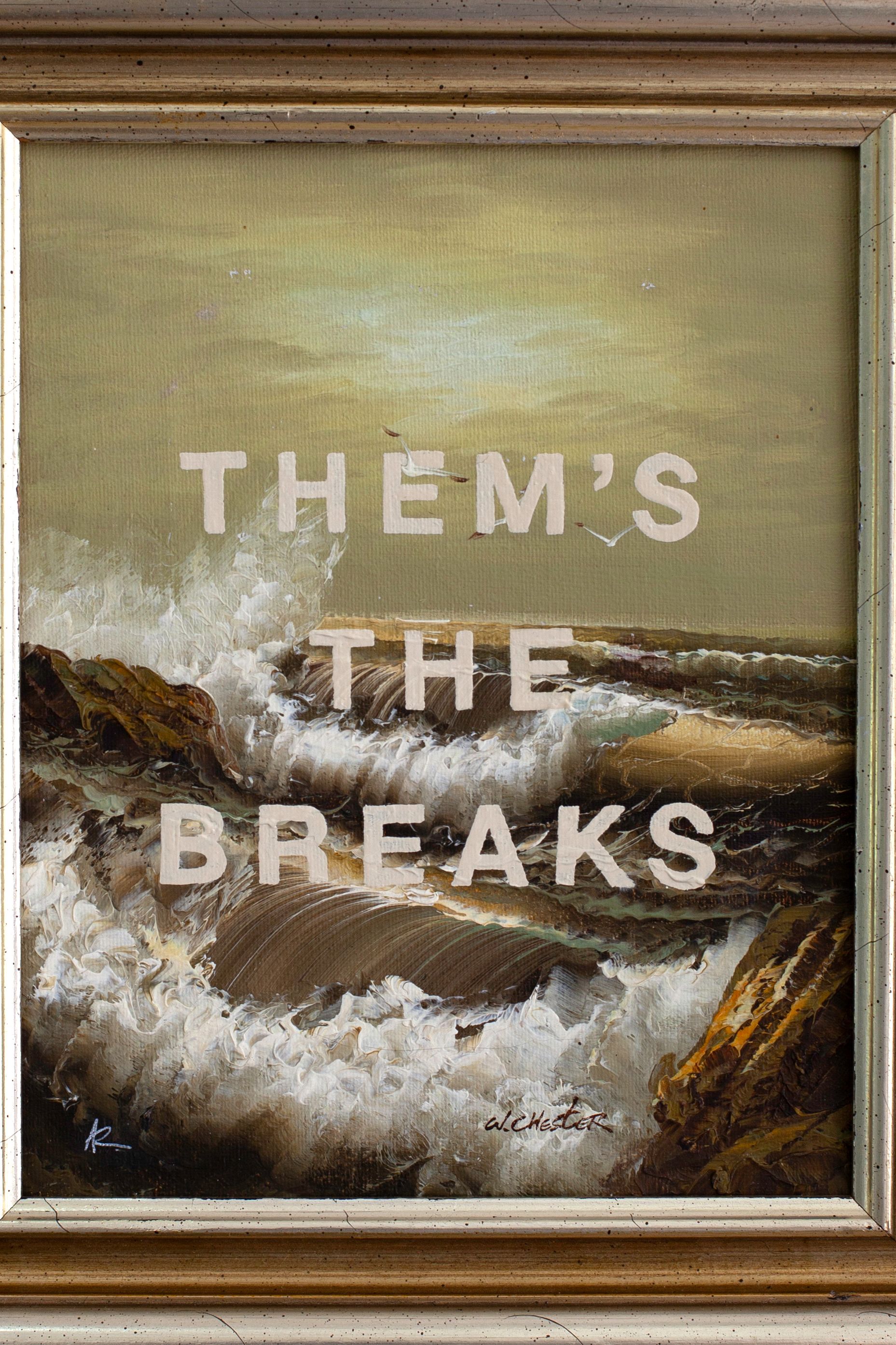 Them's the Breaks