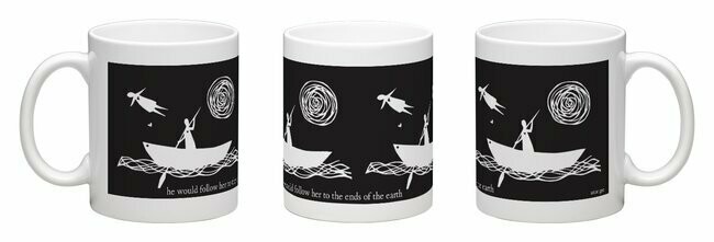 He would follow her to the ends of the earth - china mug