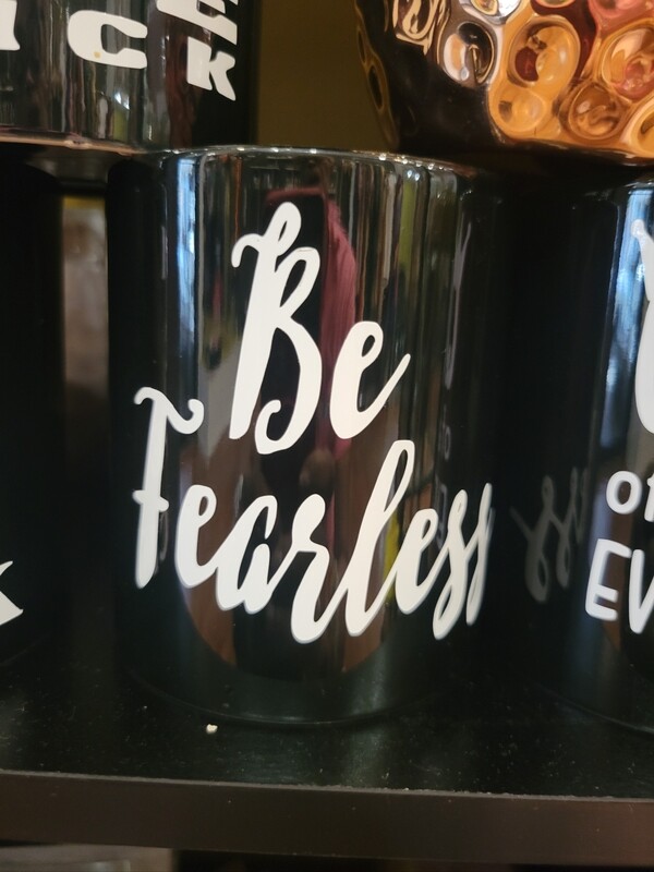 Be fearless mug