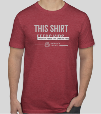 This Shirt Feeds Kids - HEATHER RED