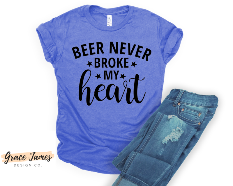 Beer Never Broke My Heart Tee