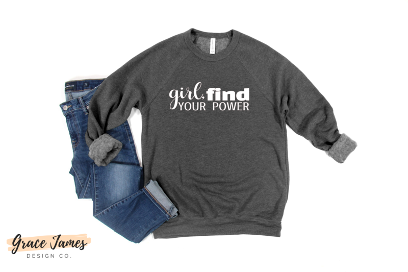 Girl, Find Your Power Sweatshirt
