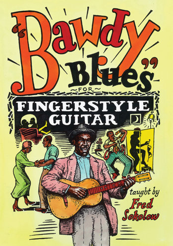 Bawdy Blues for Fingerstyle Guitar - taught by Fred Sokolow
