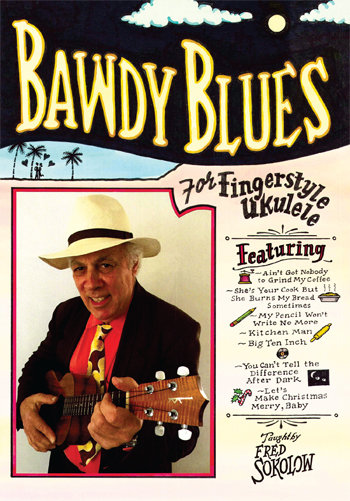 Bawdy Blues for Fingerstyle Ukulele - taught by Fred Sokolow