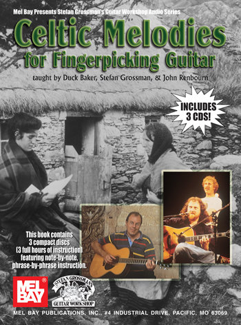 Celtic Melodies for Fingerpicking Guitar - 3 CD Set taught by Stefan Grossman, John Renbourn and Duck Baker