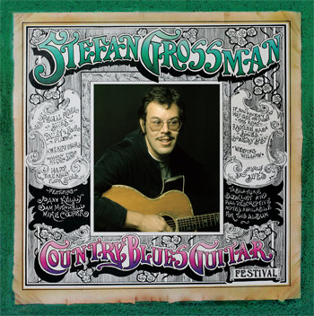 Country Blues Guitar Festival - Stefan Grossman 