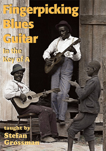 Fingerpicking Blues Guitar in the Key of A - taught by Stefan Grossman