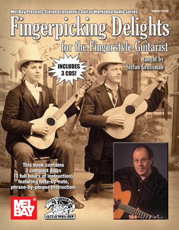 Fingerpicking Delights for the Fingerstyle Guitarist - 3 CD Set taught by Stefan Grossman