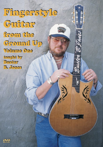 Fingerstyle Guitar From the Ground Up: Volume 1 - taught by Buster B. Jones