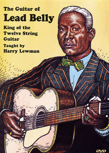 Guitar of Lead Belly: King of 12-String Guitar - taught by Harry Lewman