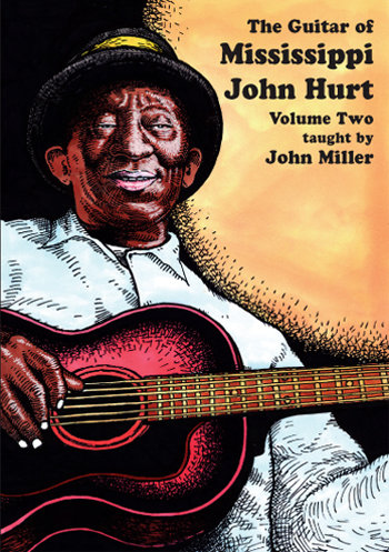 Guitar of Mississippi John Hurt: Volume 2 - taught by John Miller