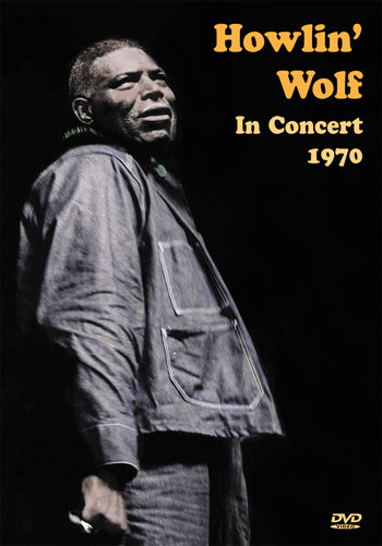 Howlin&#39; Wolf In Concert 1970