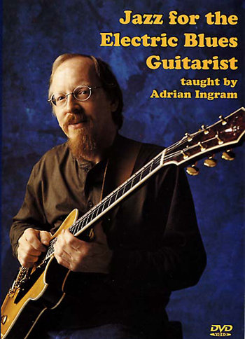 Jazz for the Electric Blues Guitarist - taught by Adrian Ingram