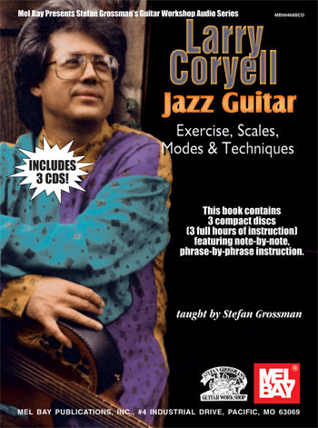 Jazz Guitar- Exercises, Scales, Modes and Techniques - 3 CD Set taught by  Larry Coryell