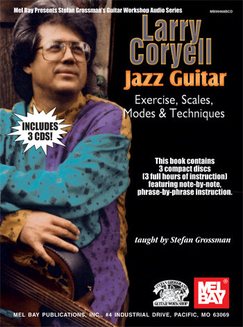 Jazz Guitar- Exercises, Scales, Modes and Techniques - 3 CD Set taught by Larry Coryell