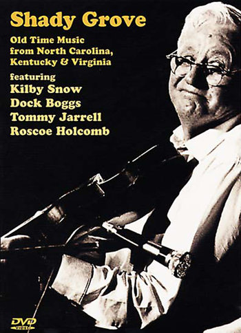 Shady Grove - Old Time Music from North Carolina, Kentucky and Virginia