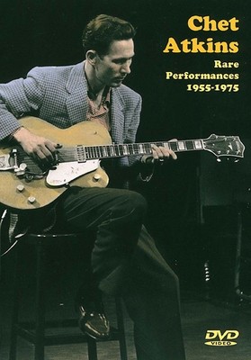 Chet Atkins: Rare Performances - 1955-1975