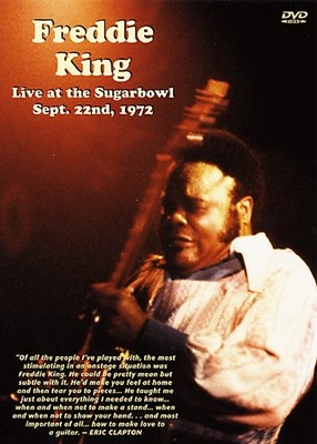 Freddie King- Live at the Sugarbowl Sept 22nd, 1972