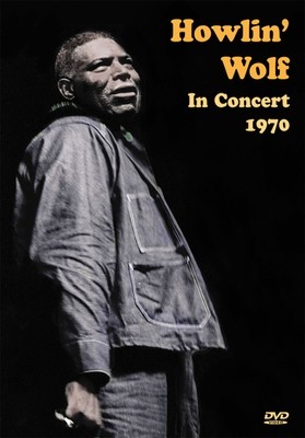 Howlin&#39; Wolf In Concert 1970