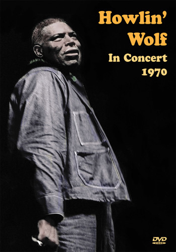 Howlin&#39; Wolf In Concert 1970