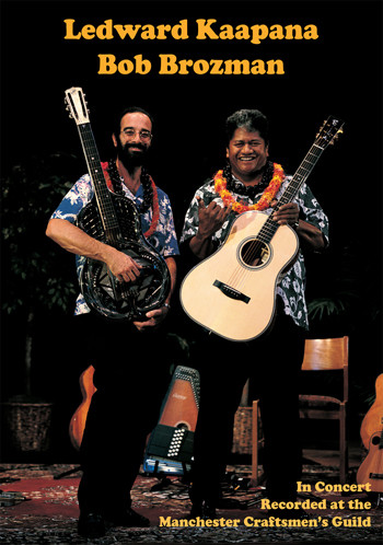 Ledward Kaapana and Bob Brozman In Concert