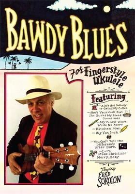 Bawdy Blues for Fingerstyle Ukulele - taught by Fred Sokolow