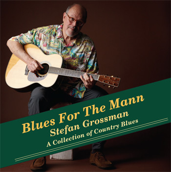 Blues For The Mann - Stefan Grossman