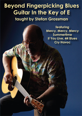 Beyond Fingerpicking Blues Guitar in the Key of E - taught by Stefan Grossman