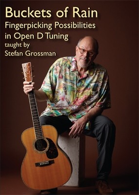 Buckets of Rain: Fingerpicking Possibilities in Open D - taught by Stefan Grossman