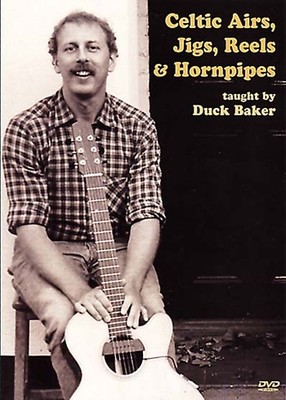 Celtic Airs, Jigs, Reels and Hornpipes - taught by Duck Baker