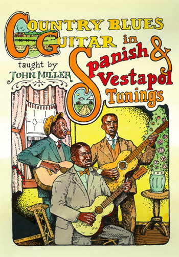 Country Blues Guitar in Spanish &amp; Vestapol Tunings (2 DVD set) - taught by John Miller