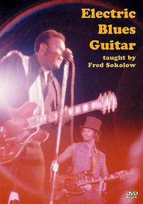 Electric Blues Guitar - taught by Fred Sokolow