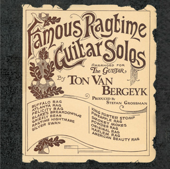Famous Ragtime Guitar Solos - Ton Van Bergeyk 