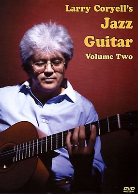 Larry Coryell&#39;s Jazz Guitar: Volume 2