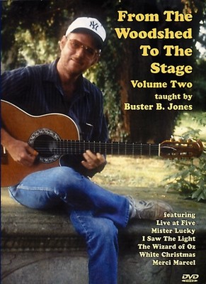 From the Woodshed to the Stage: Volume 2 - taught by Buster B. Jones
