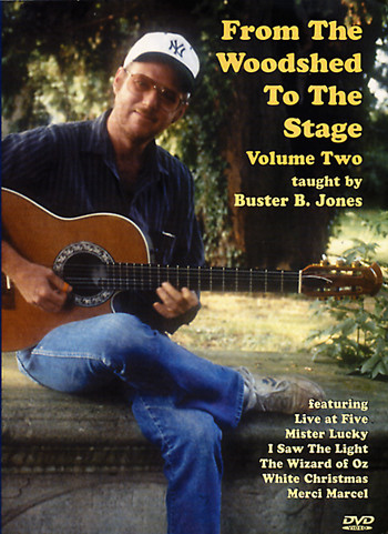 From the Woodshed to the Stage: Volume 2 - taught by Buster B. Jones