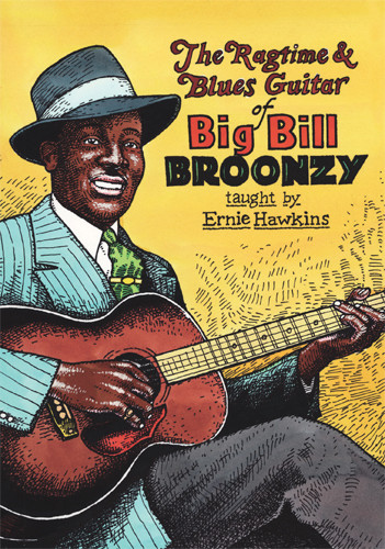 Ragtime and Blues Guitar of Big Bill Broonzy (2 DVD Set) - taught by Ernie Hawkins