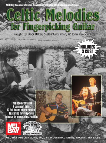 Celtic Melodies for Fingerpicking Guitar - 3 CD Set taught by Stefan Grossman, John Renbourn and Duck Baker