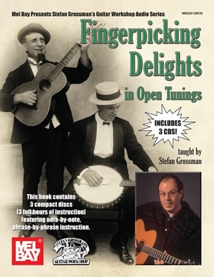 Fingerpicking Delights in Open Tunings - 3 CD Set taught by Stefan Grossman