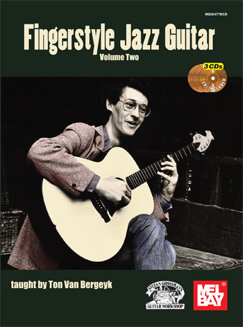 Fingerstyle Jazz Guitar - Volume Two 3 CD Set taught by Ton Van Bergeyk