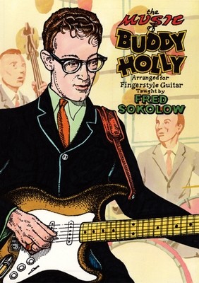 Music of Buddy Holly Arranged for Fingerstyle Guitar - taught by Fred Sokolow
