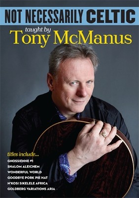 Not Necessarily Celtic - taught by Tony McManus