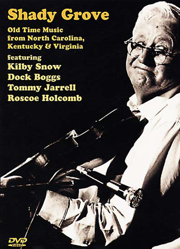 Shady Grove - Old Time Music from North Carolina, Kentucky and Virginia