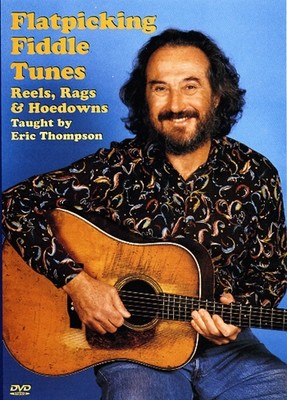 Flatpicking Fiddle Tunes: Reels, Rags and Hoedowns - taught by Eric Thompson